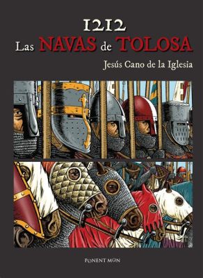  Trận Chiến Navas de Tolosa: Sự Thắng Lợi Quan Trọng Của Quân đội Castilian và Báo hiệu sự Kết thúc của Thời kỳ cai trị Hồi giáo ở Iberia